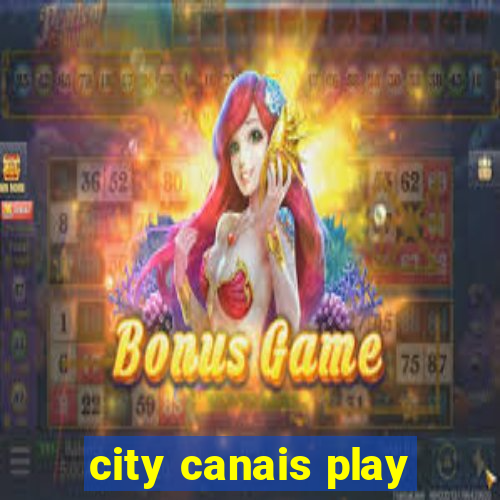 city canais play